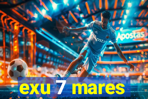 exu 7 mares